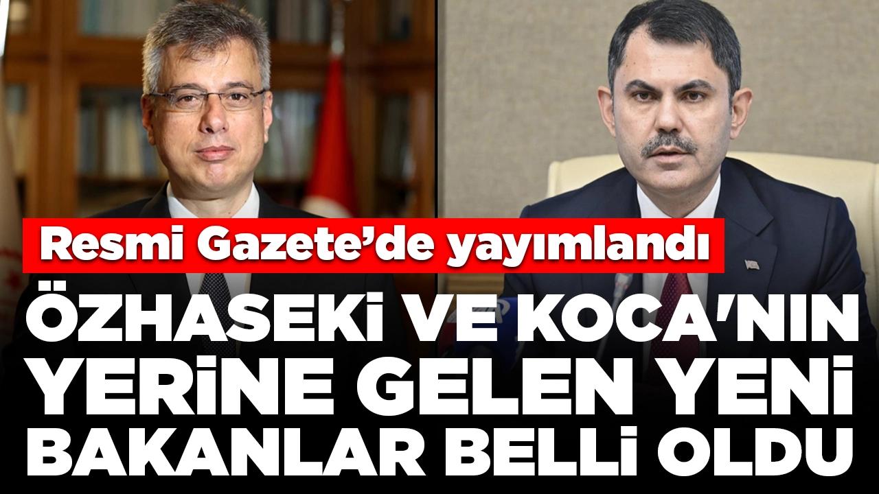 Resmi Gazete'de yayımlandı: Mehmet Özhaseki ve Fahrettin Koca'nın yerine gelen yeni bakanlar belli oldu