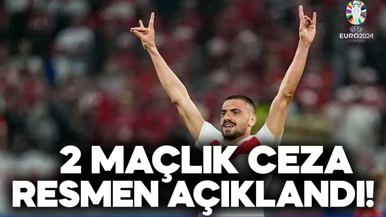 UEFA resmen açıkladı! Merih Demiral'a 2 maç ceza!