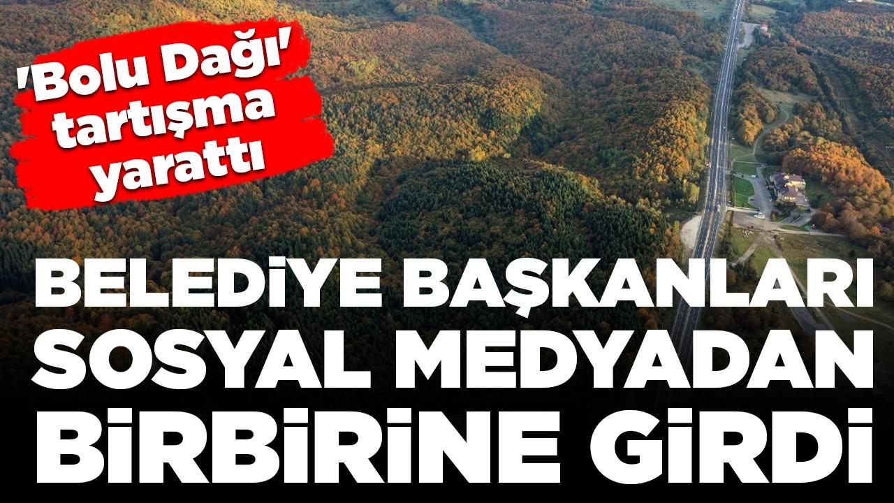 'Bolu Dağı' tartışma yarattı: Belediye başkanları sosyal medyadan birbirine girdi: 'Akıllı ol'