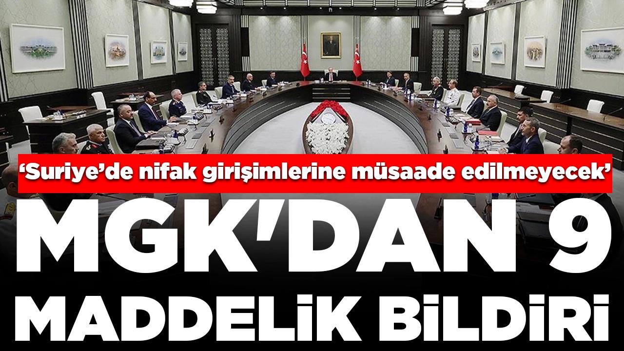 MGK'dan 9 maddelik bildiri: ‘Suriye’de nifak girişimlerine müsaade edilmeyecek'