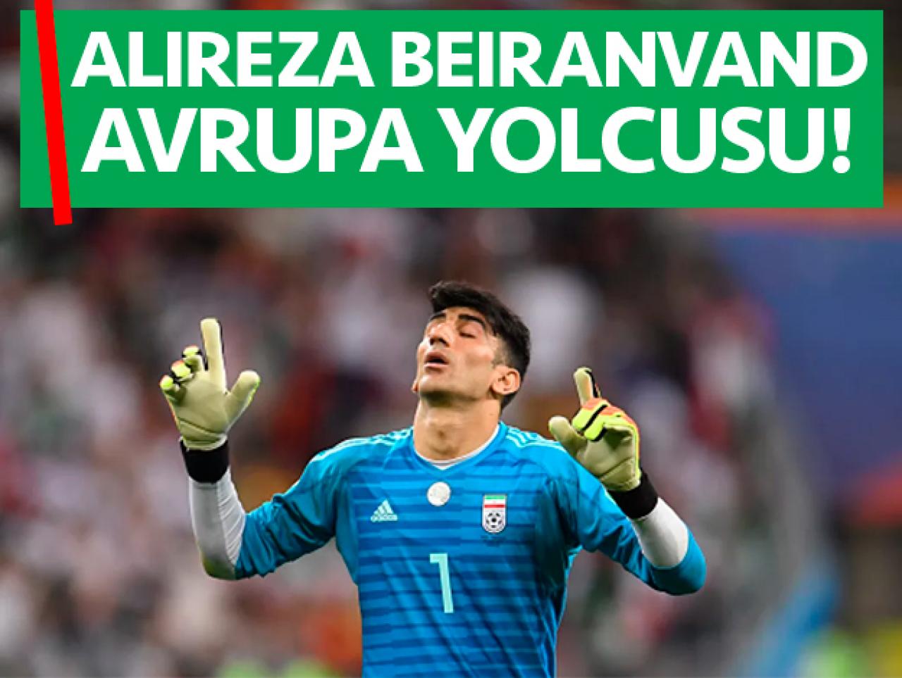 Alireza Beiranvand Avrupa'ya transfer oluyor