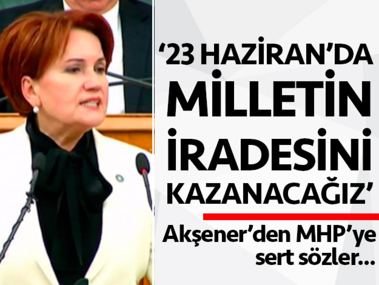 23 Haziran'da milletin iradesini kazanacağız