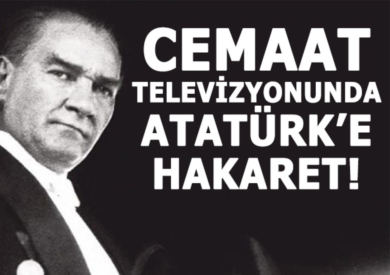 Cemaat televizyonunda Atatürk'e hakaret