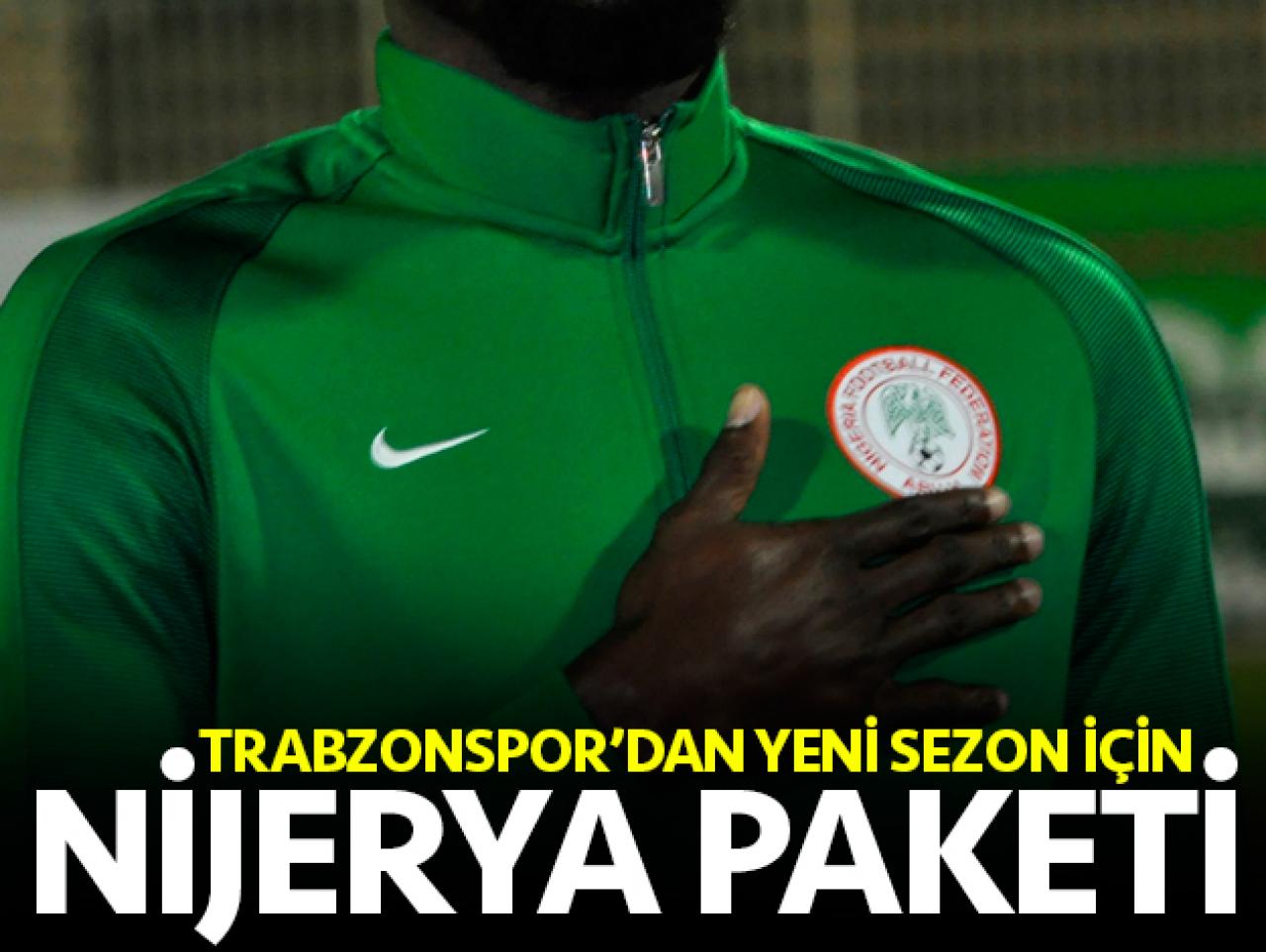 Trabzonspor'dan Nijerya paketi!