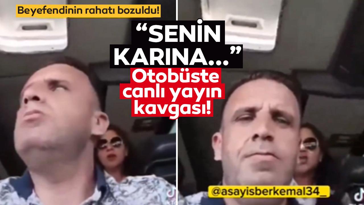 Yolcu otobüsünde gerginlik...TikTok'ta yayın açan kişiye böyle tepki gösterdi: 'Senin karına yapsalar...'