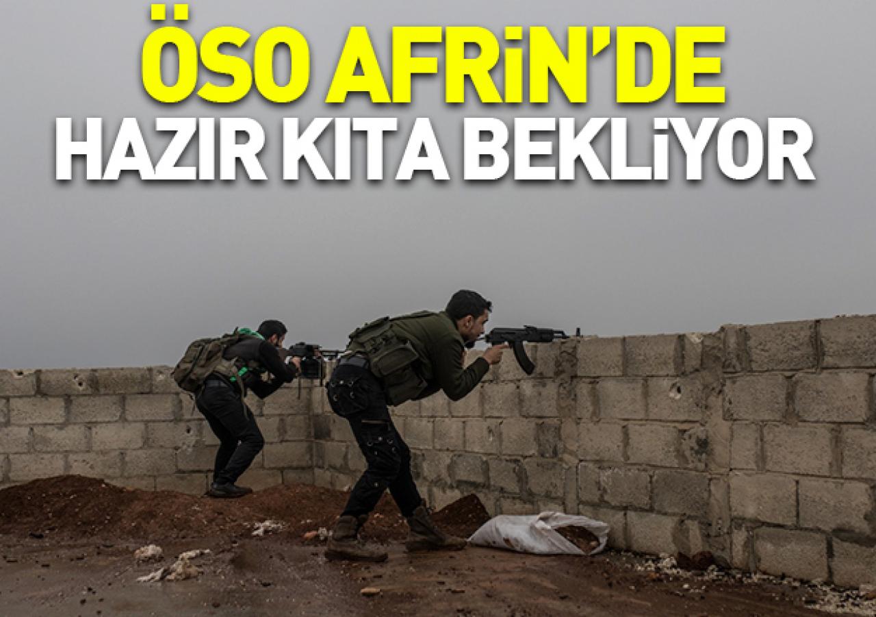 ÖSO, Afrin için hazır kıta bekliyor