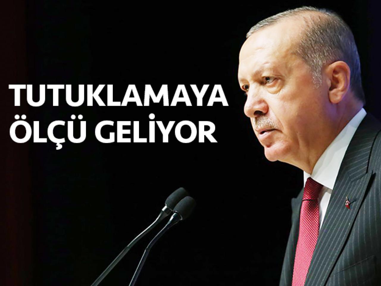 Tutuklamaya ölçü geliyor