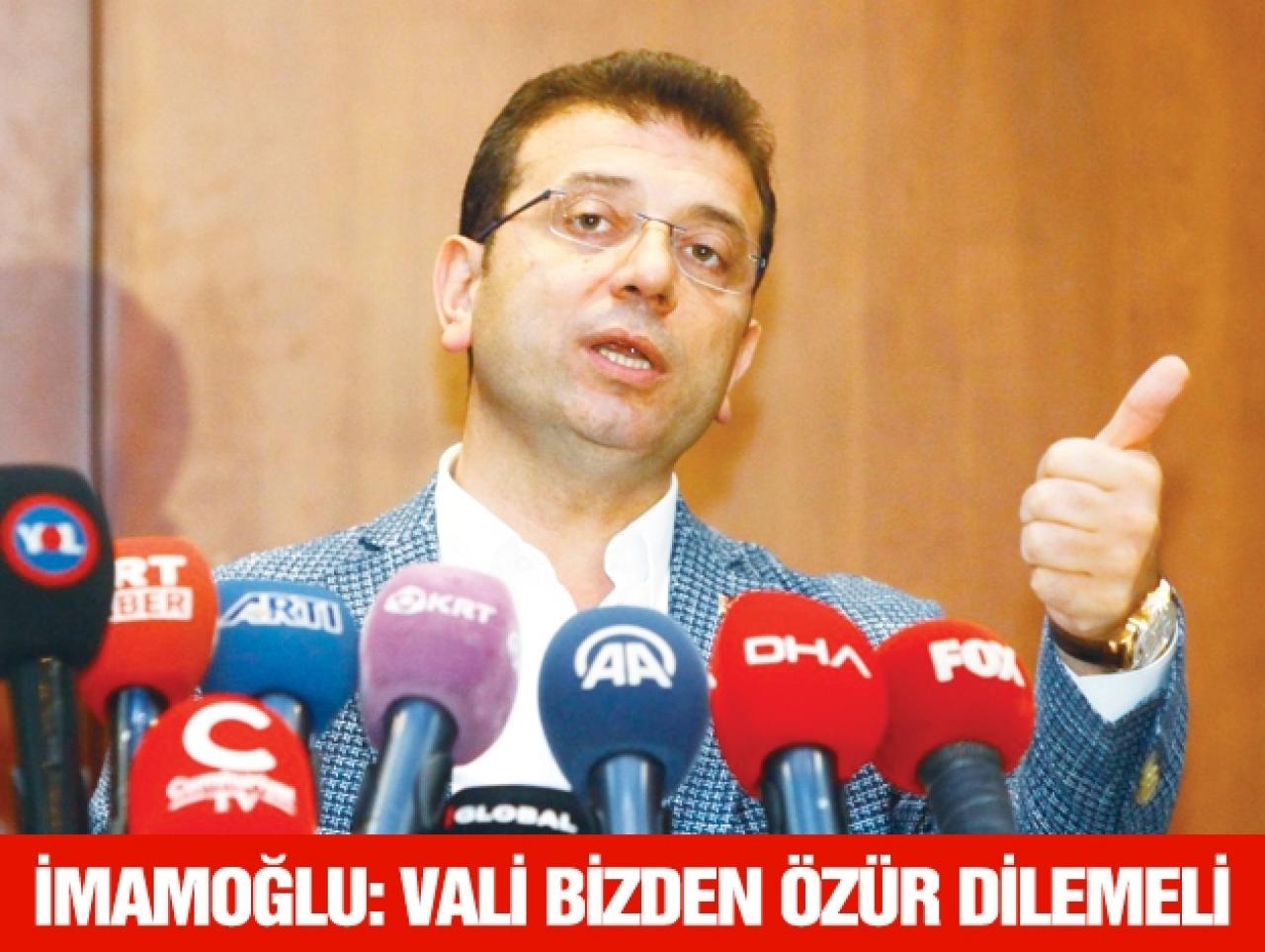 İmamoğlu: Vali bizden özür dilemeli