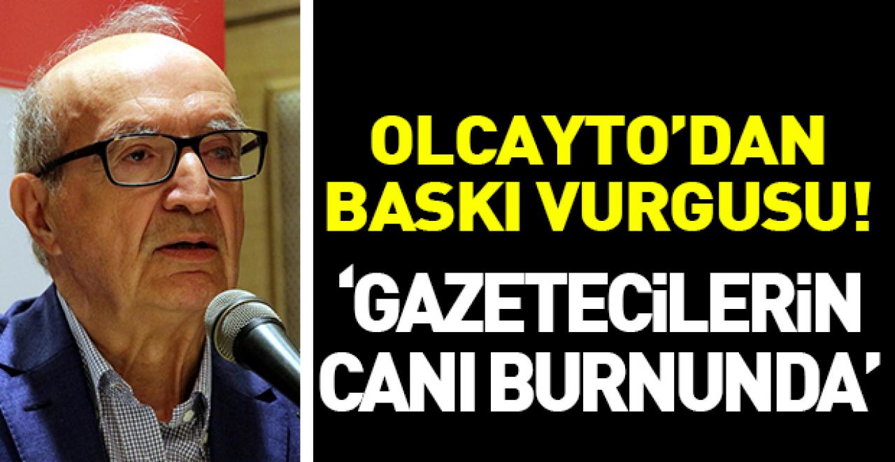 Gazetecilerin canı burnunda