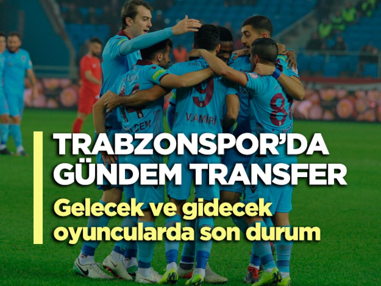 Trabzonspor'da transfer harekatı! Gelecek ve gidecek oyuncuların son durumu