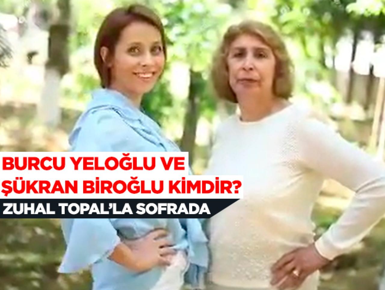 Zuhal Topal'la Sofrada Burcu Yeloğlu ve kaynanası Şükran Biroğlu kimdir?