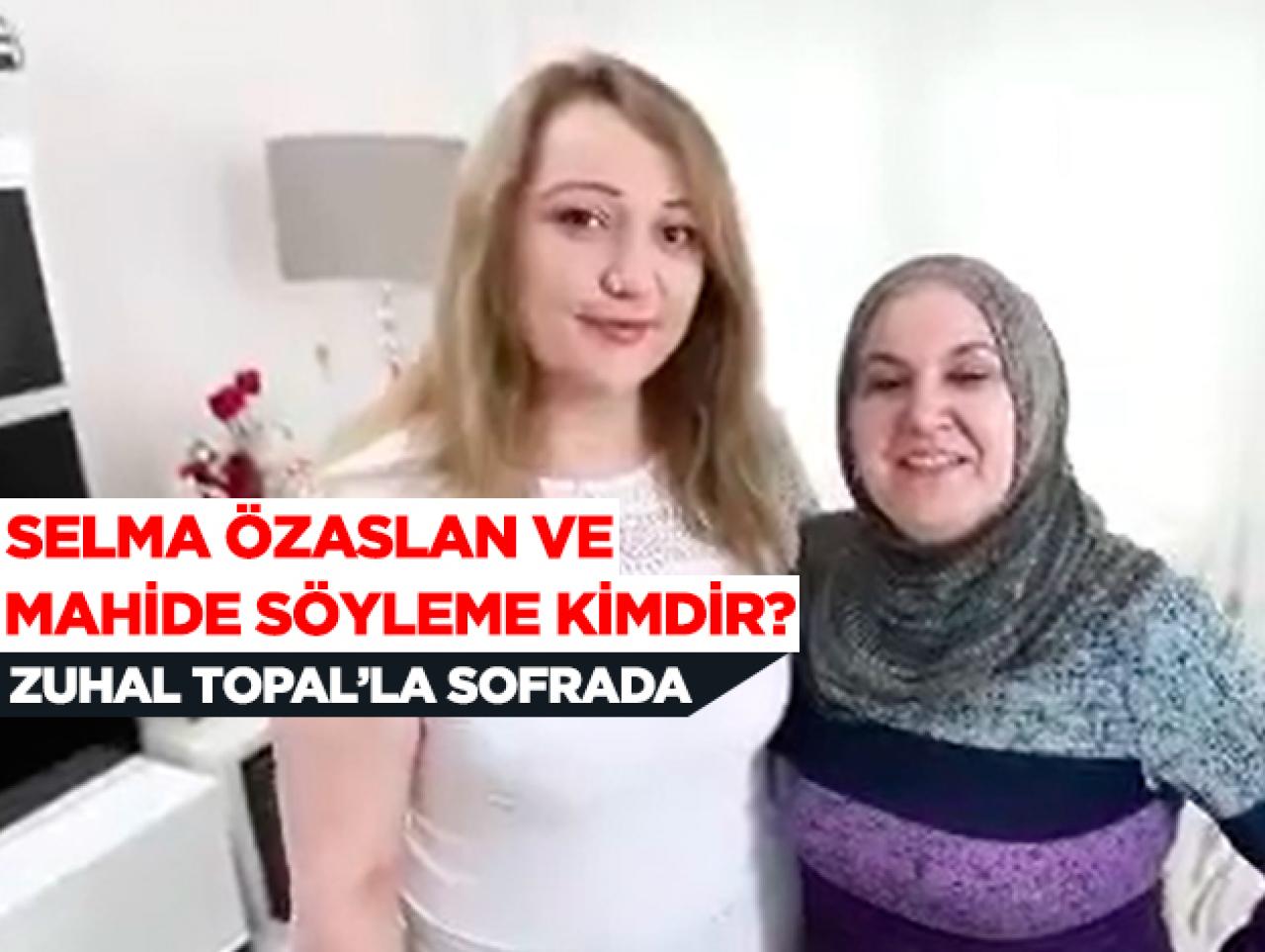 Zuhal Topal'la Sofrada Selma Özaslan ve kaynanası Mahide Söyleme kimdir?