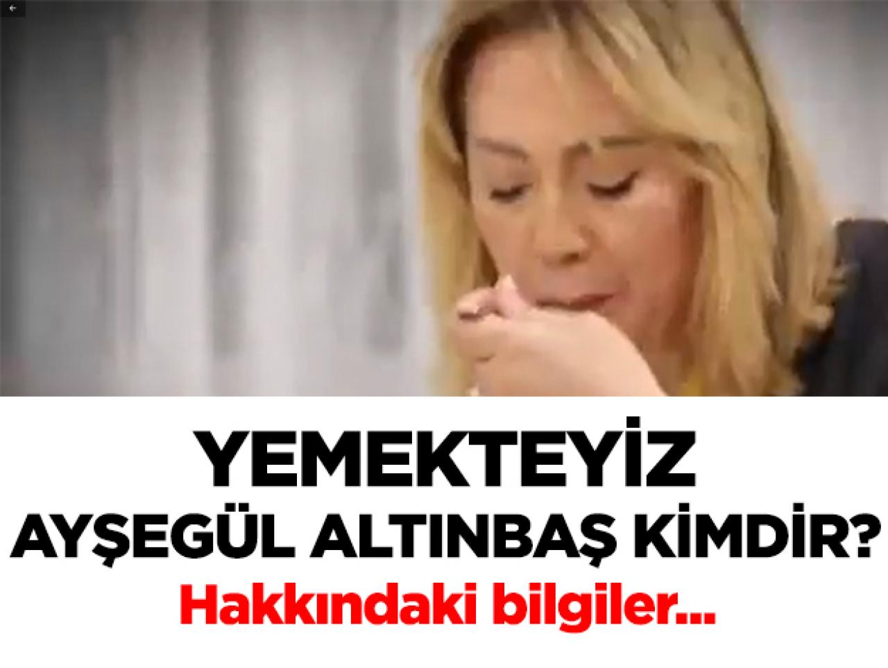 Yemekteyiz Ayşegül Altınbaş kimdir? Kaç yaşında, nereli ve mesleği