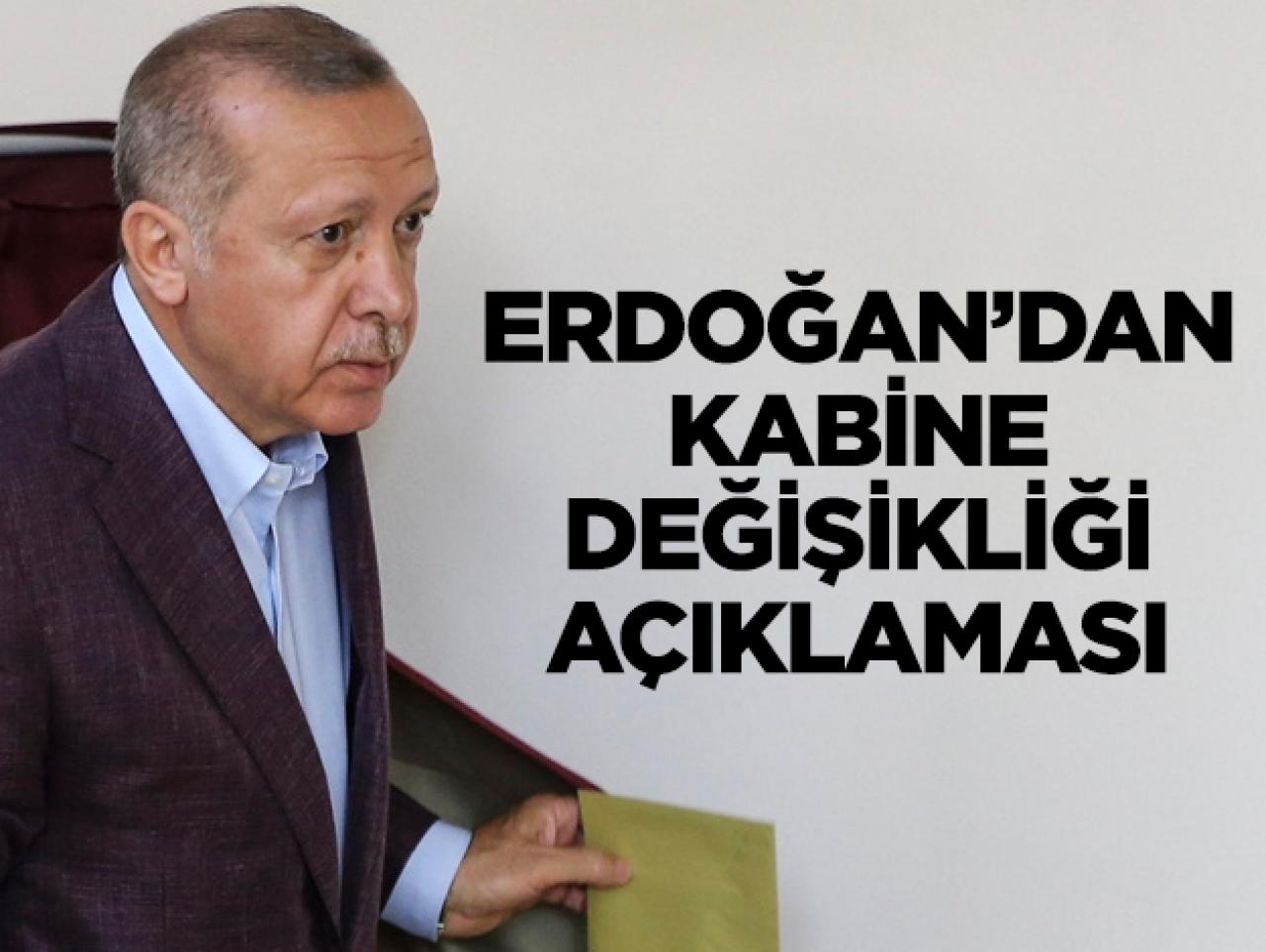 Erdoğan kabine değişikliğine gidecek mi? Açıklama yaptı