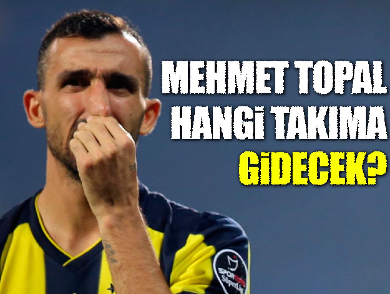 Mehmet Topal Fenerbahçe'den ayrıldı! Hangi takıma transfer olacak?