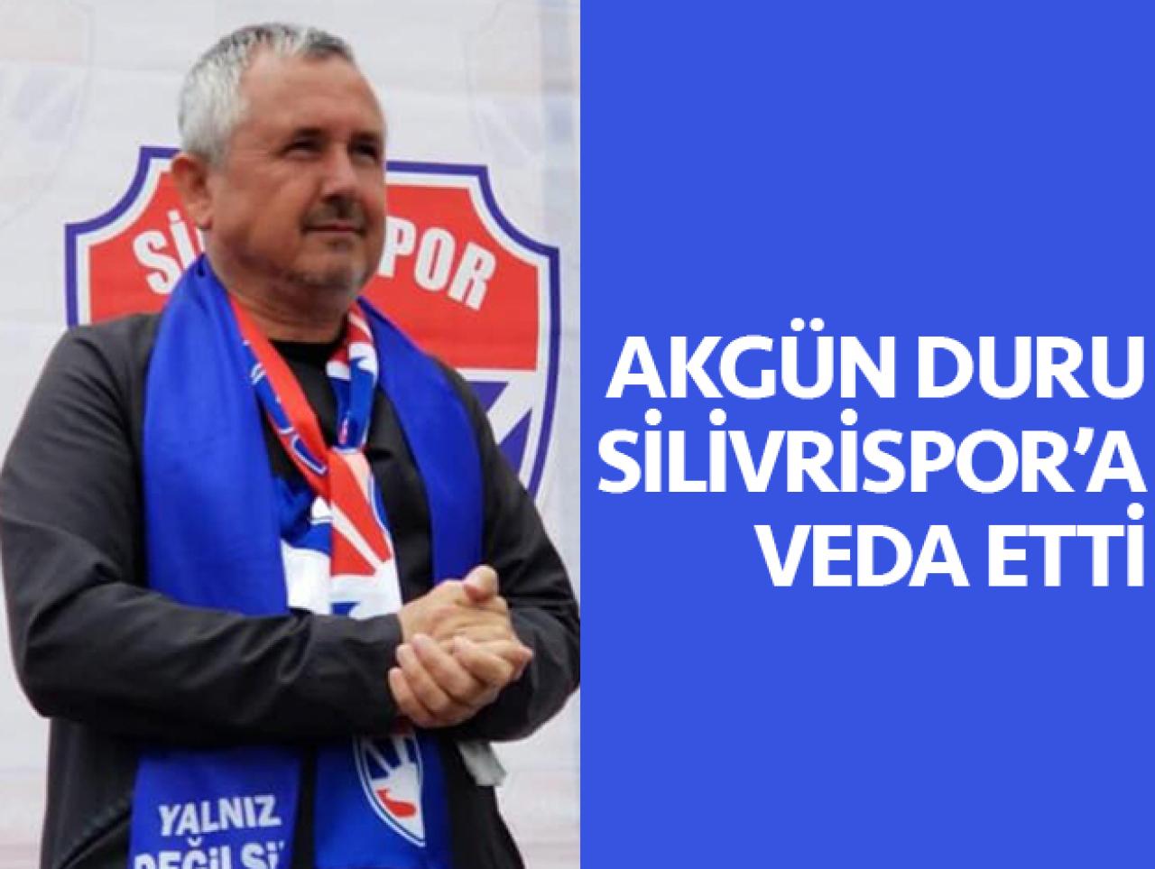 Akgün Duru Silivrispor'a veda etti