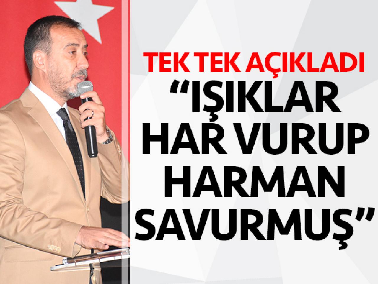 Özcan Işıklar har vurup harman savurmuş!