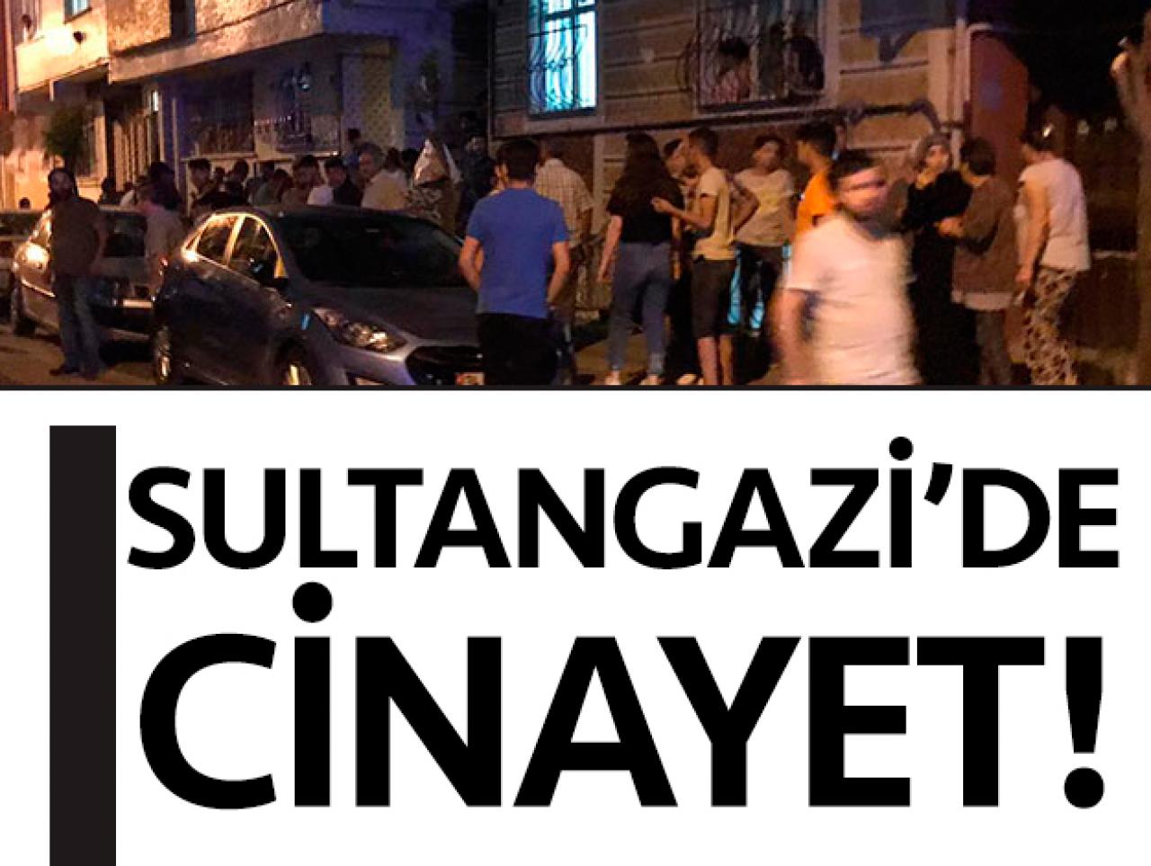 Sultangazi'de cinayet