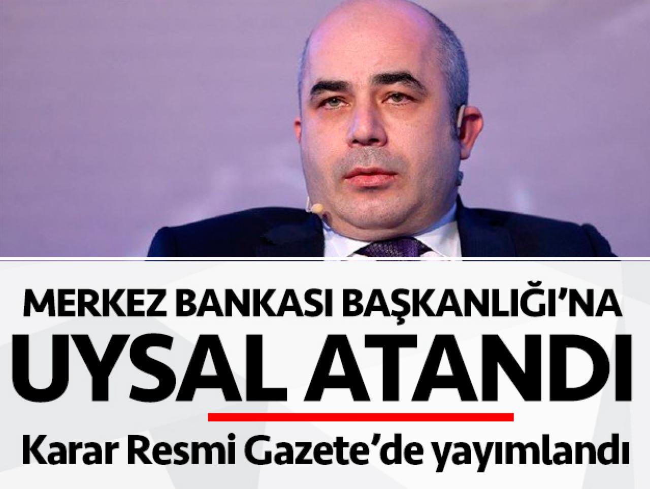 Merkez Bankası'nın yeni başkanı Murat Uysal!