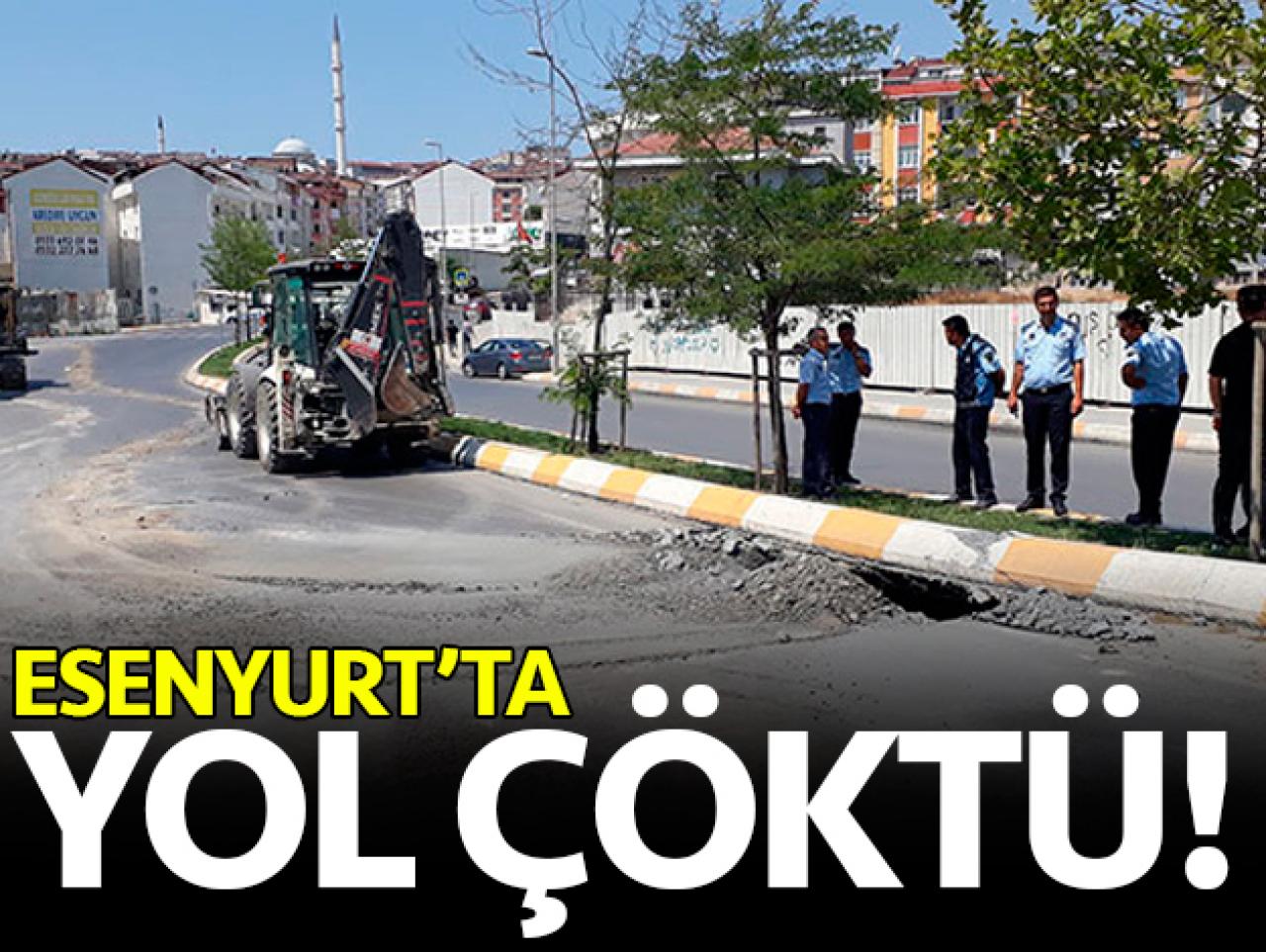 Esenyurt'ta yol çöktü