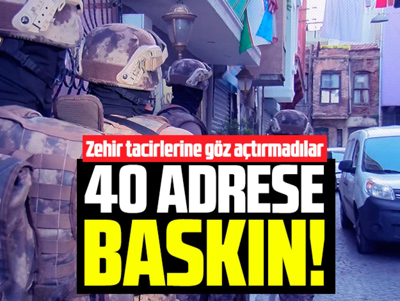 Fatih'te 40 adrese uyuşturucu baskını