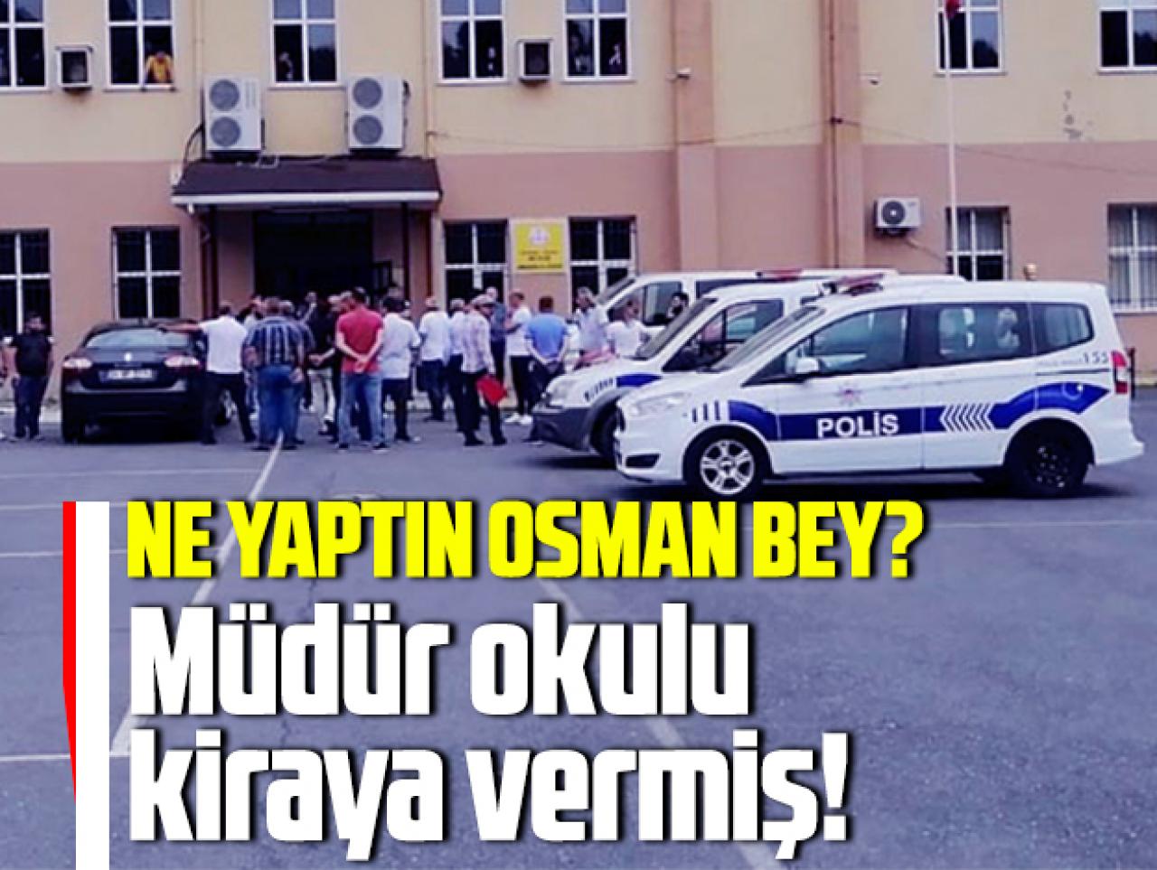 Müdür okulu kiraya vermiş!