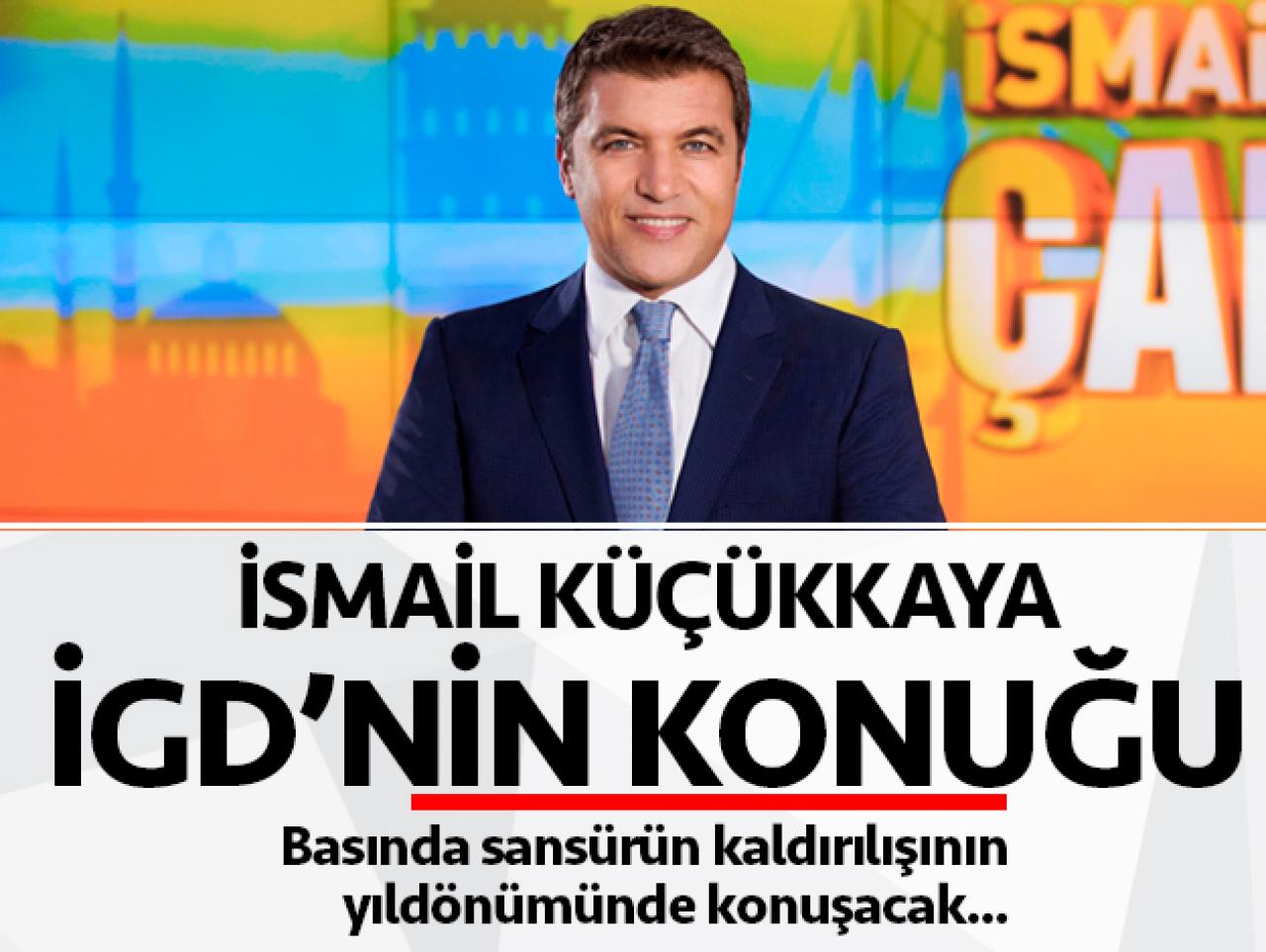 İGD'nin 24 Temmuz'daki konuğu İsmail Küçükkaya