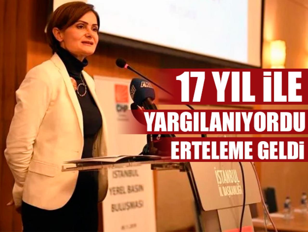 Canan Kaftancıoğlu davası ertelendi