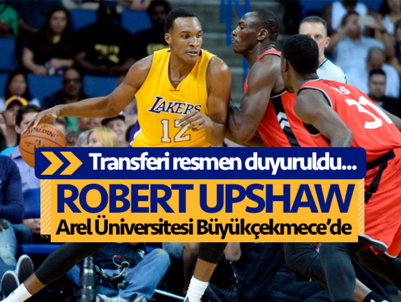 Robert Upshaw Arel Üniversitesi Büyükçekmece Basketbol'da