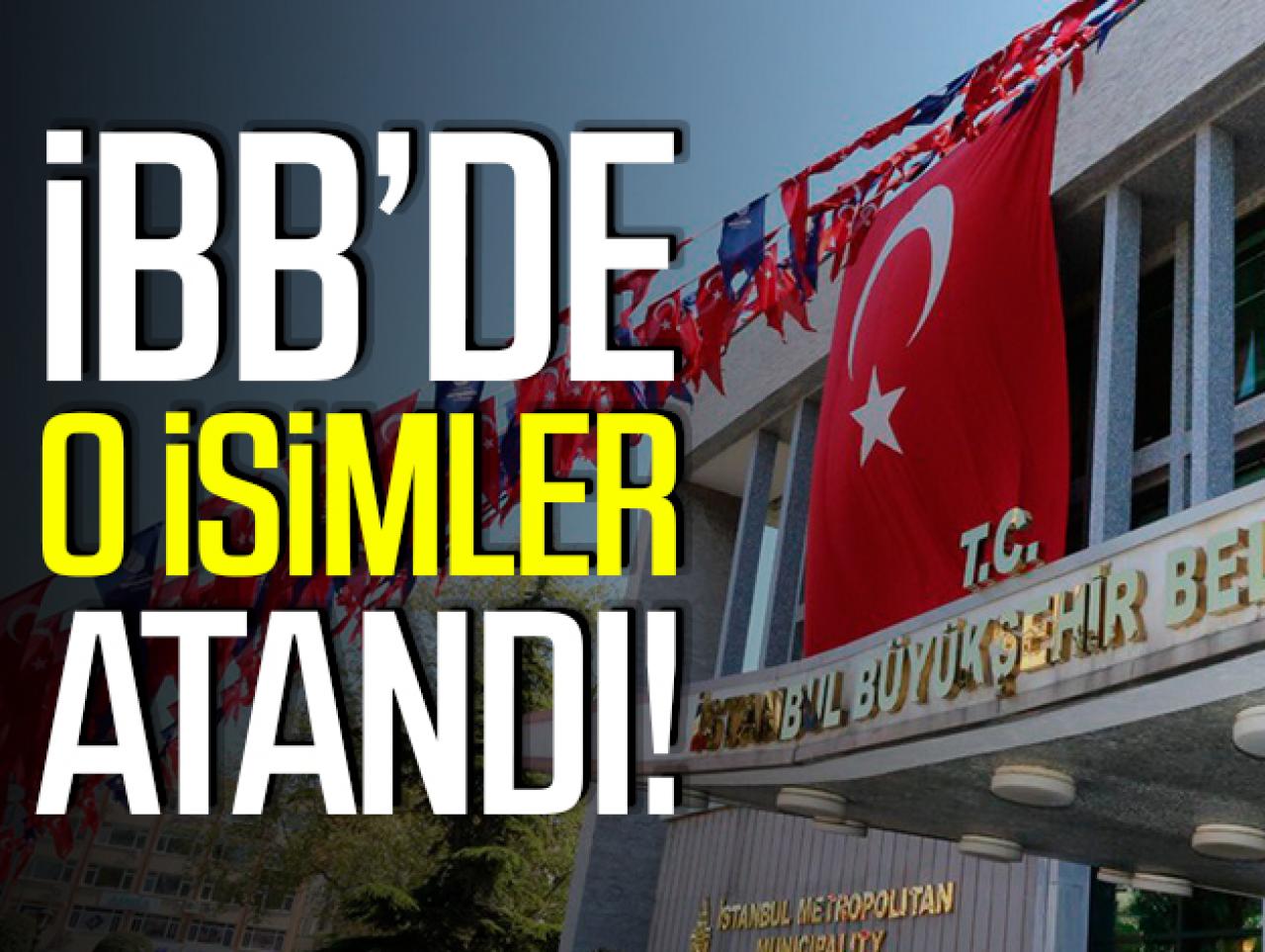 İBB'de yeni atamalar başladı