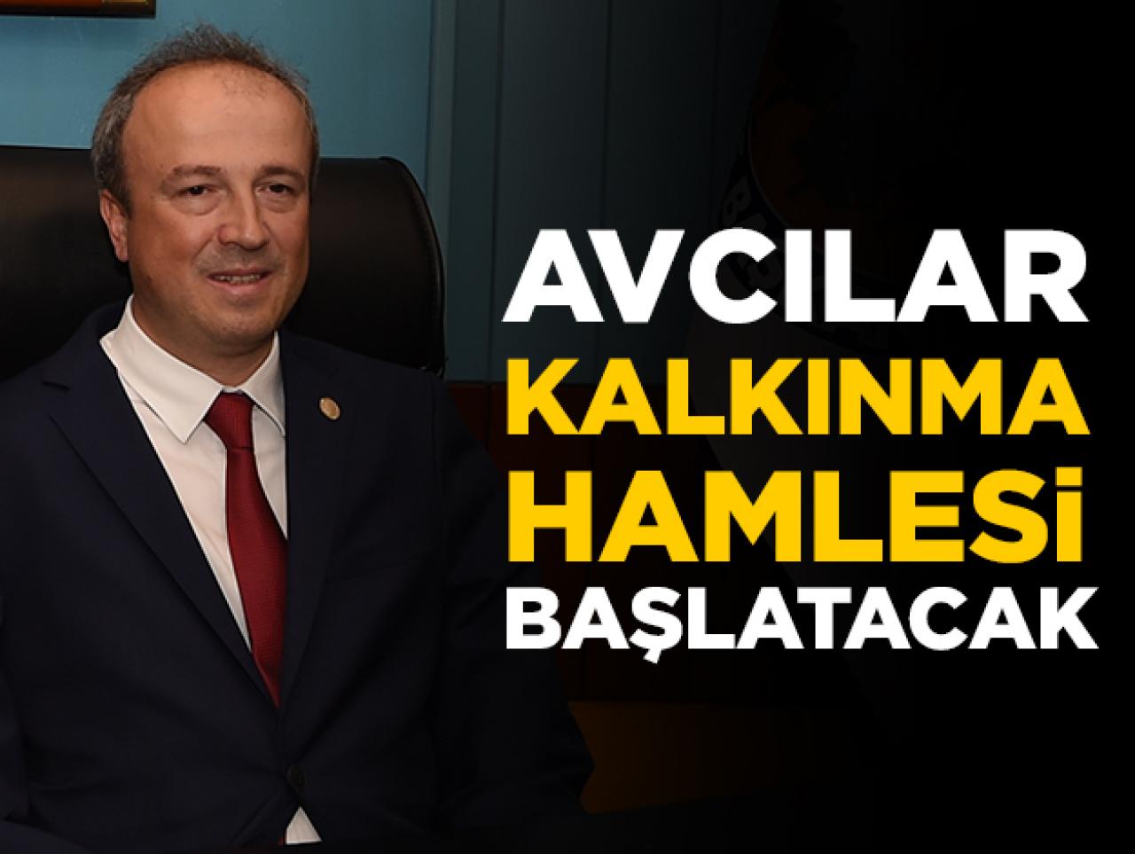 Avcılar kalkınma hamlesi başlatacak