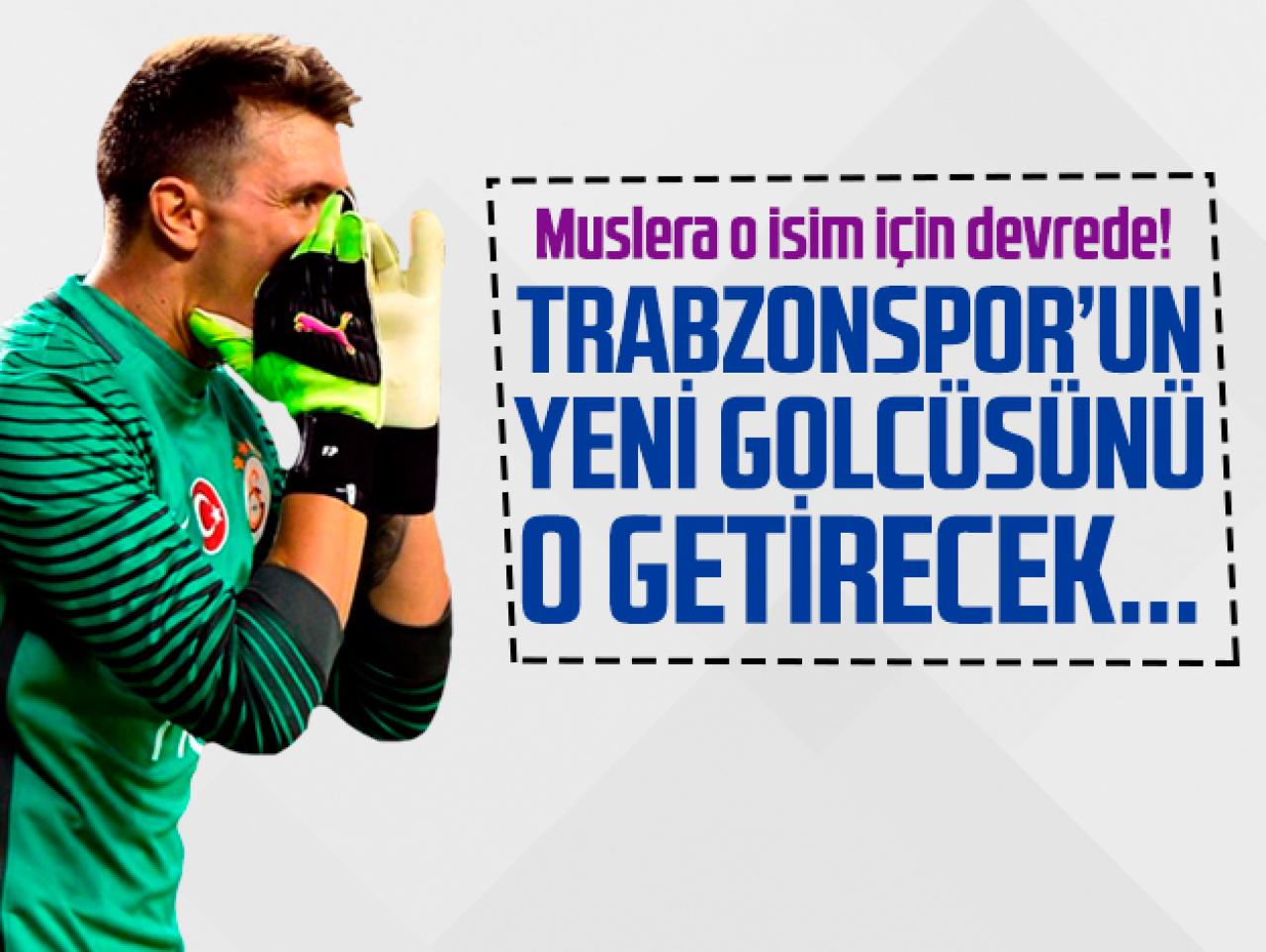 Trabzonspor'un yeni golcüsünü Muslera getirecek