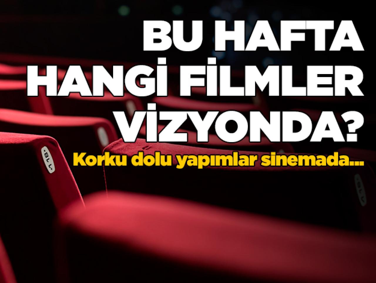 26 Temmuz 2019 Cuma vizyona girecek filmler | Sinemada korku haftası