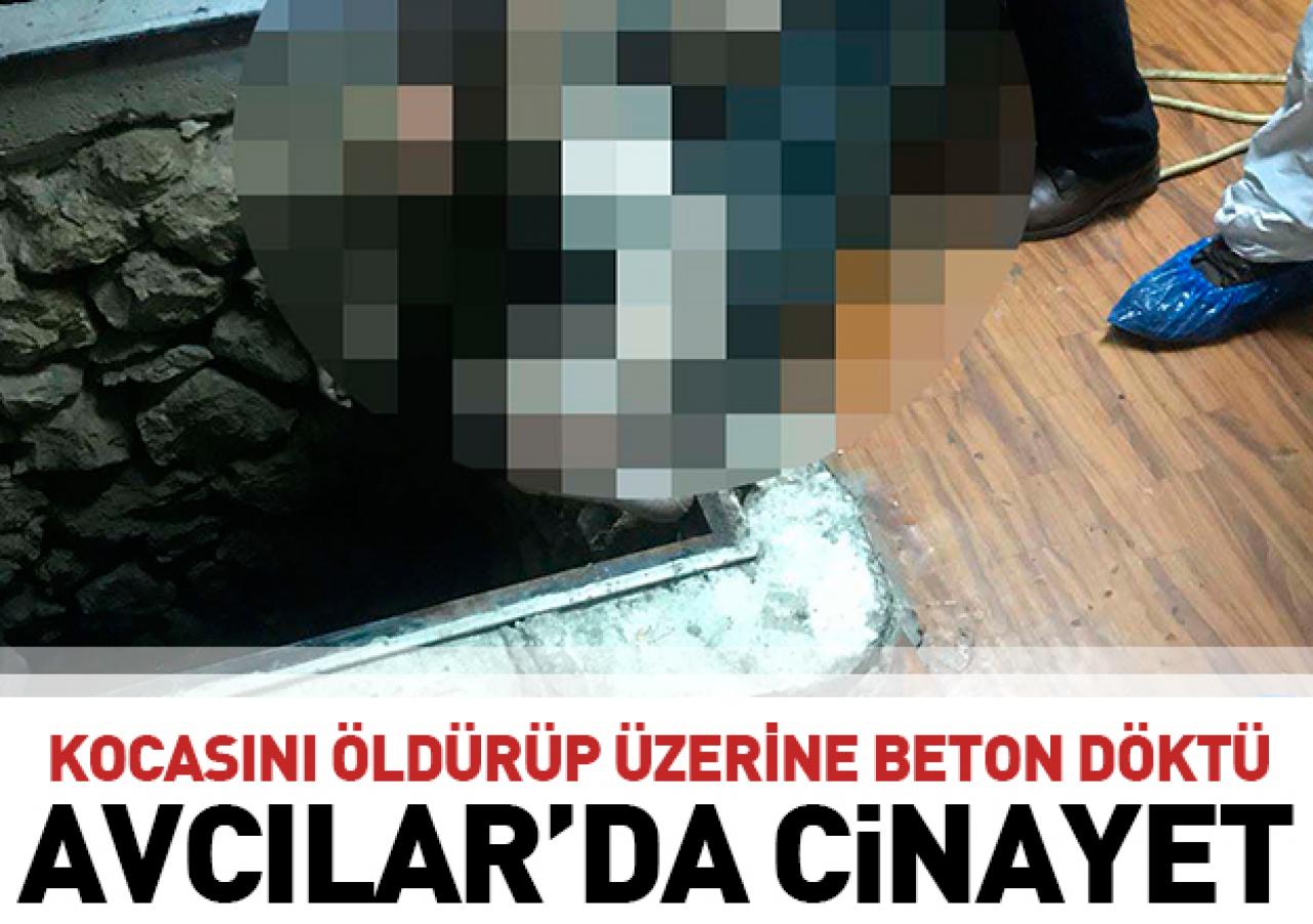 Kocasını öldürüp üzerine beton döktü