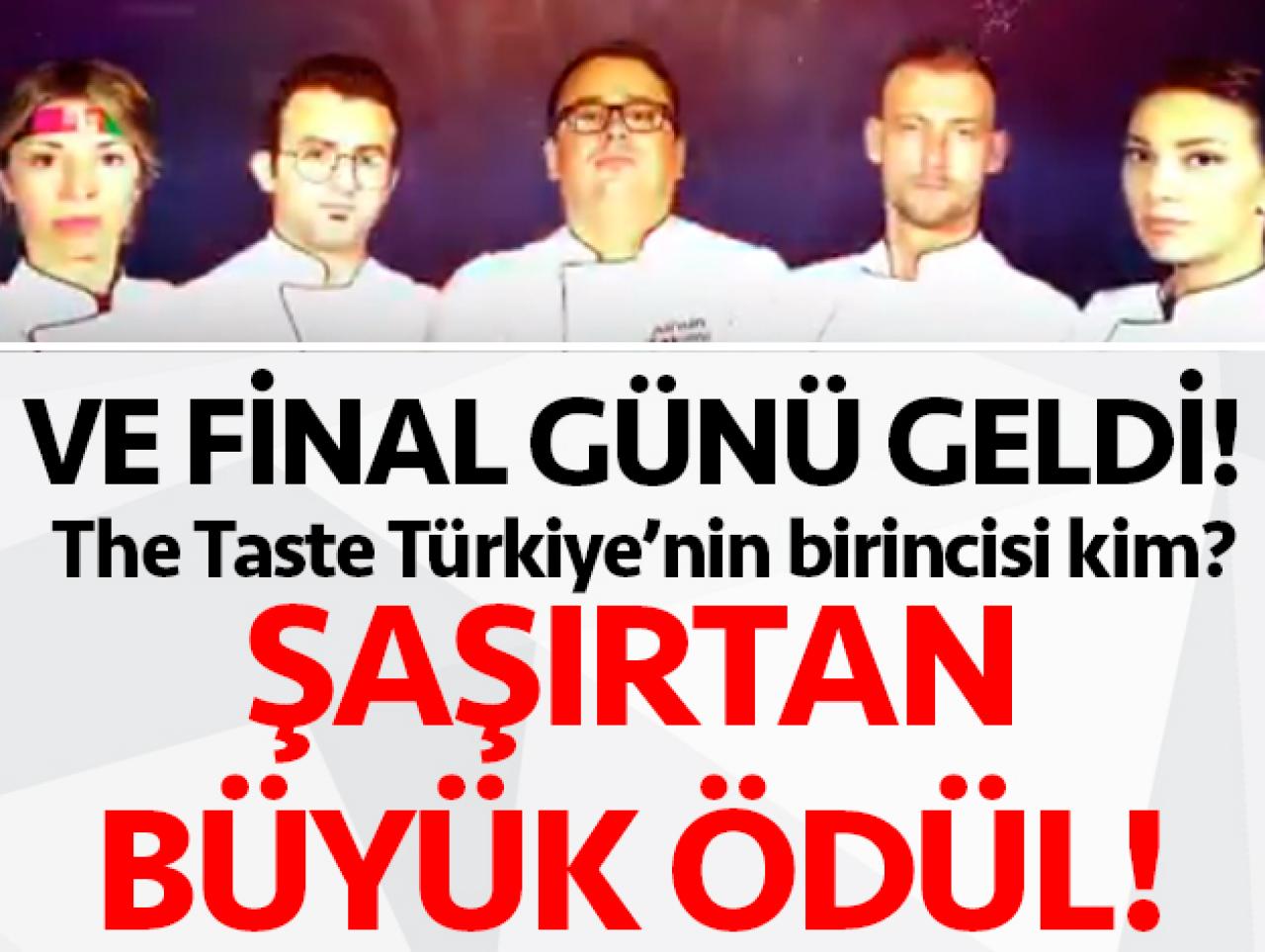 The Taste Türkiye final! Kim birinci oldu ve büyük ödülü kazandı