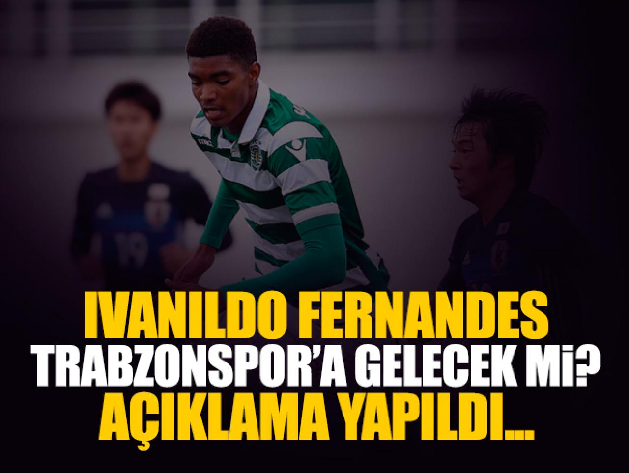 Ivanildo Fernandes Trabzonspor'a transfer olacak mı? Açıklama geldi