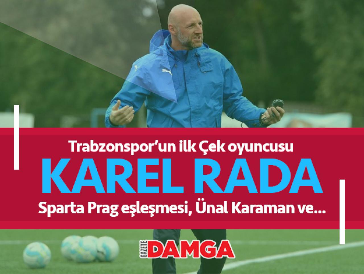 Karel Rada: Trabzonspor'un fantastik taraftarını unutamıyorum!