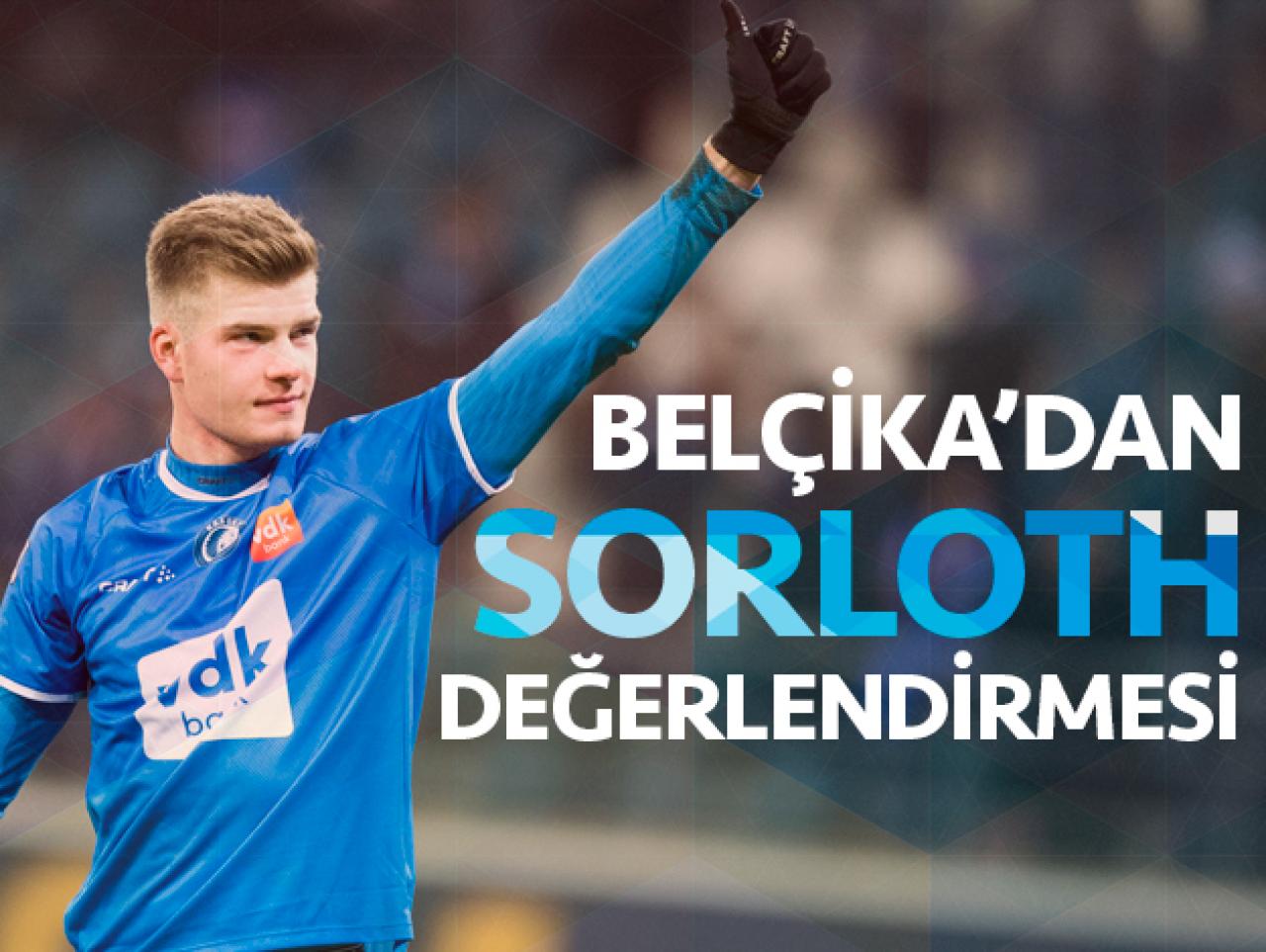 Belçika'dan Alexander Sörloth yorumu