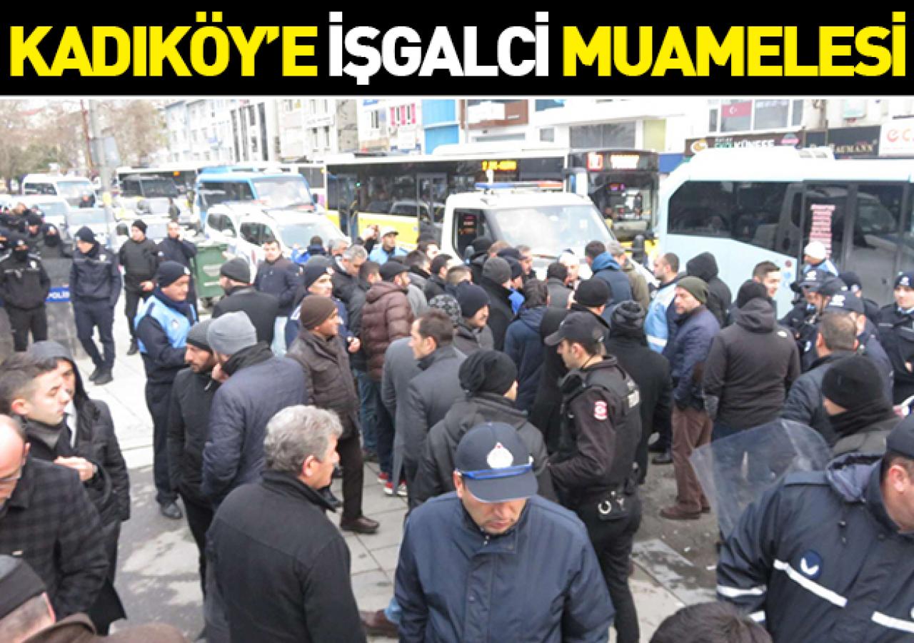 Kadıköy'e işgalci muamelesi