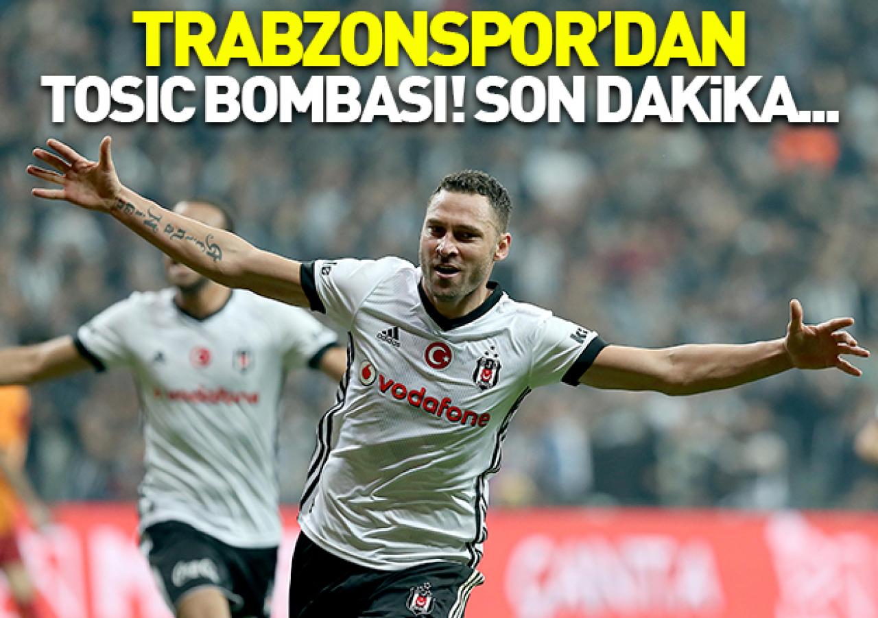 Trabzonspor'dan Tosic boması