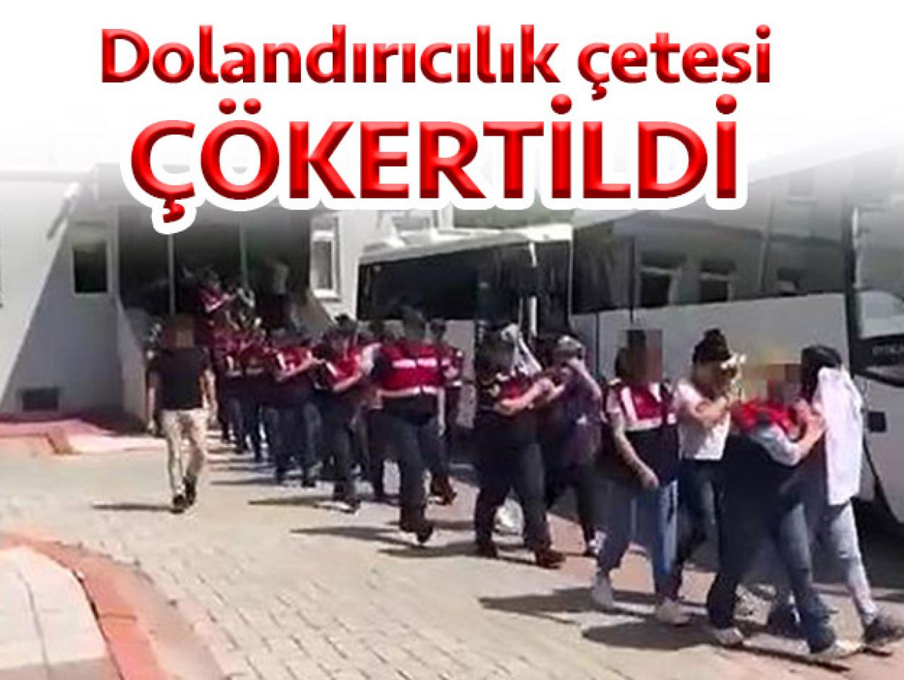 Dolandırıcılık çetesi çökertildi