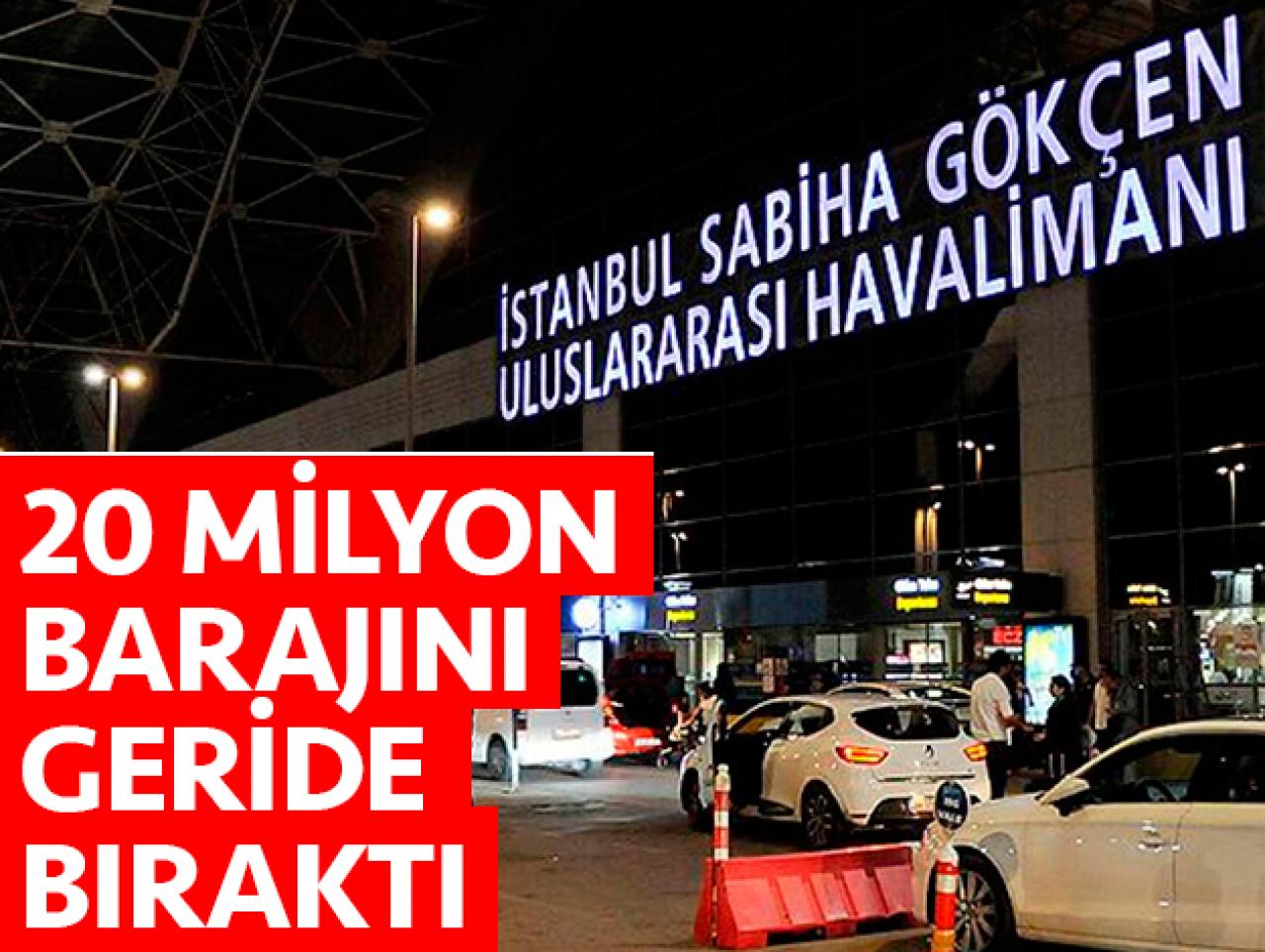 Sabiha Gökçen Havalimanı 20 milyon barajını geride bıraktı