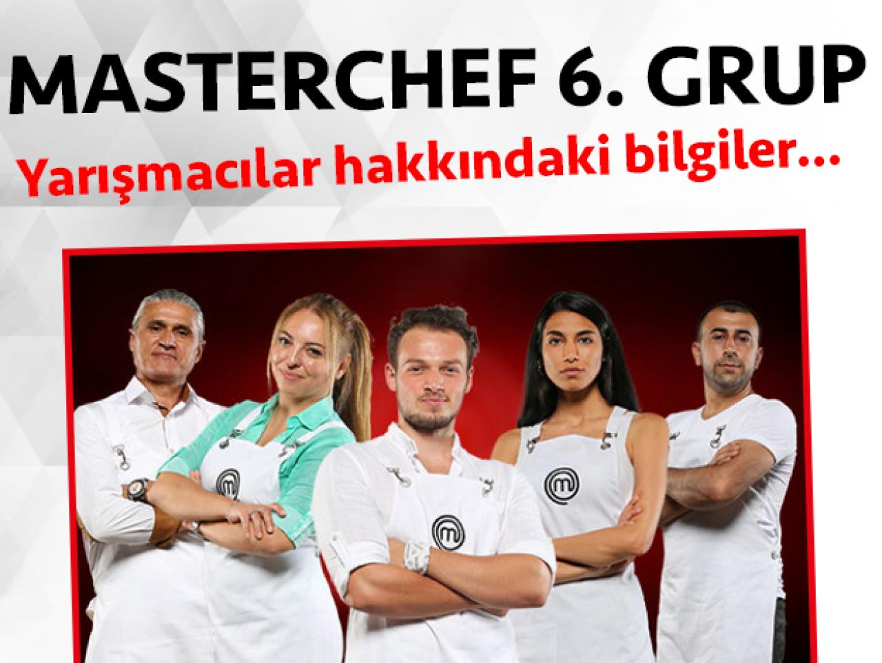 Masterchef 2. sezon 6. grup yarışmacıları/yarışmacı adayları kimdir