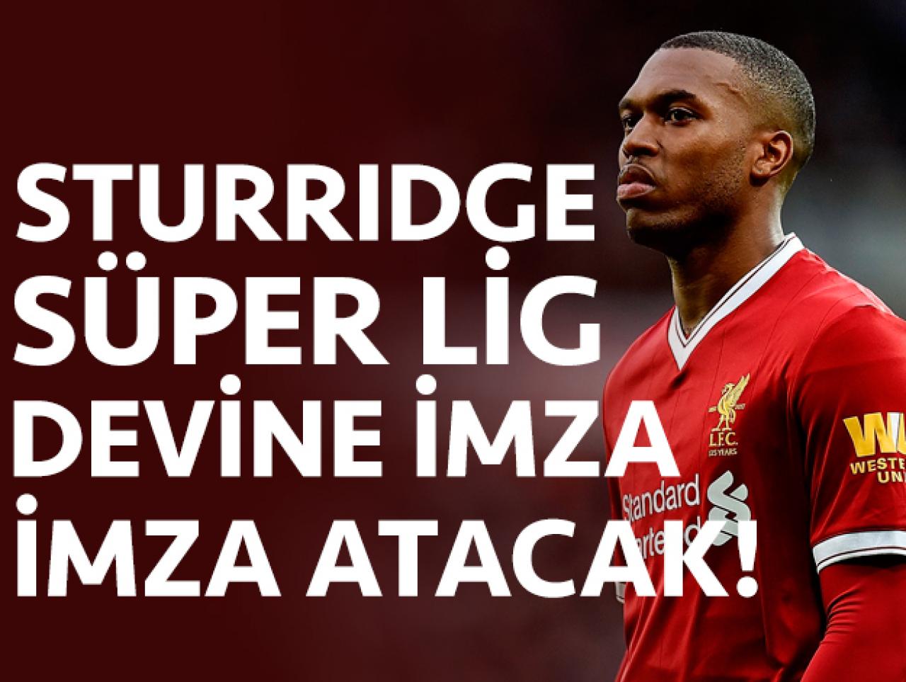 Daniel Sturridge Türkiye'ye geliyor