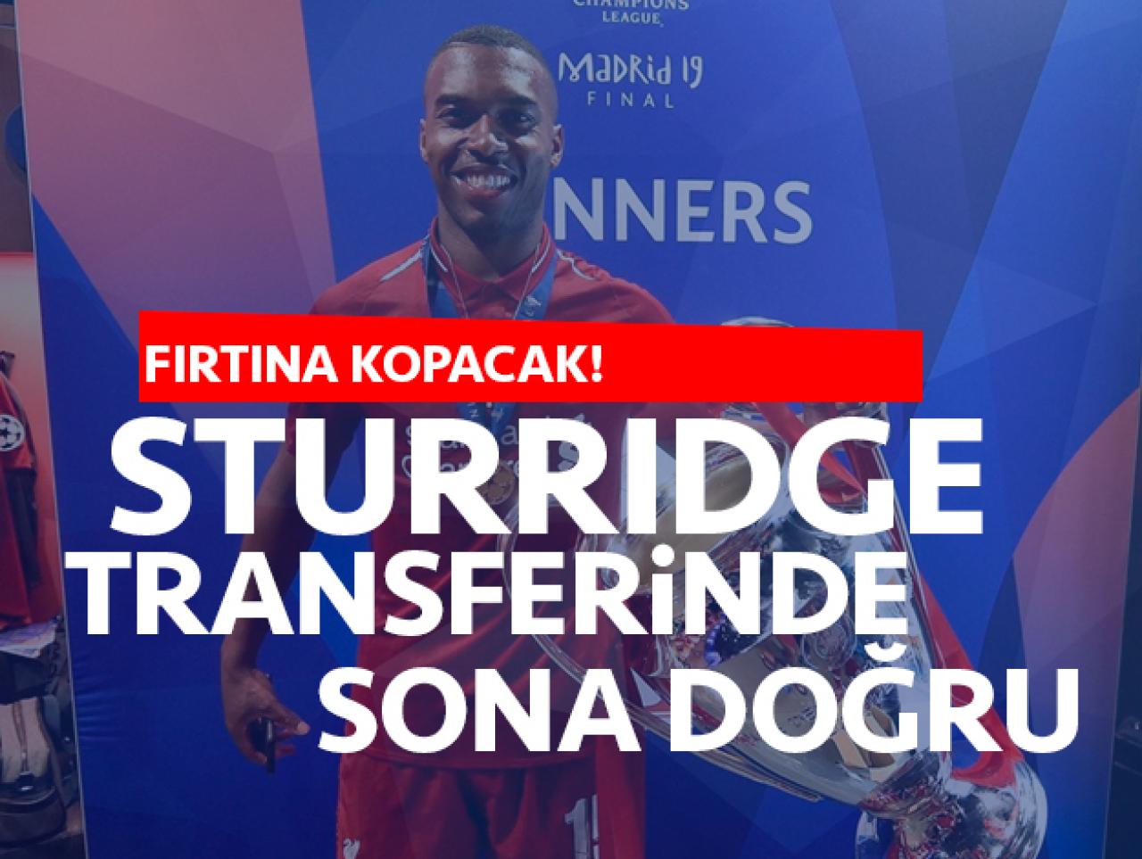 Daniel Sturridge'de sona gelindi