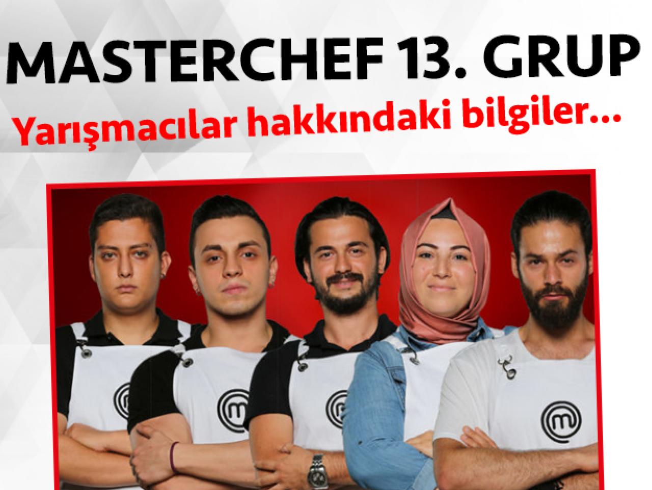 Masterchef 2. sezon 13. grup yarışmacıları/yarışmacı adayları kimdir