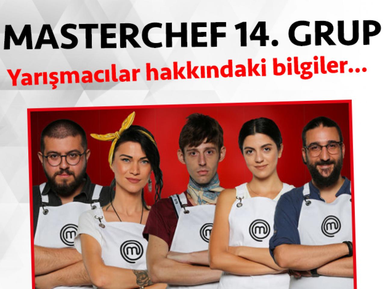 Masterchef 2. sezon 14. grup yarışmacıları/yarışmacı adayları kimdir