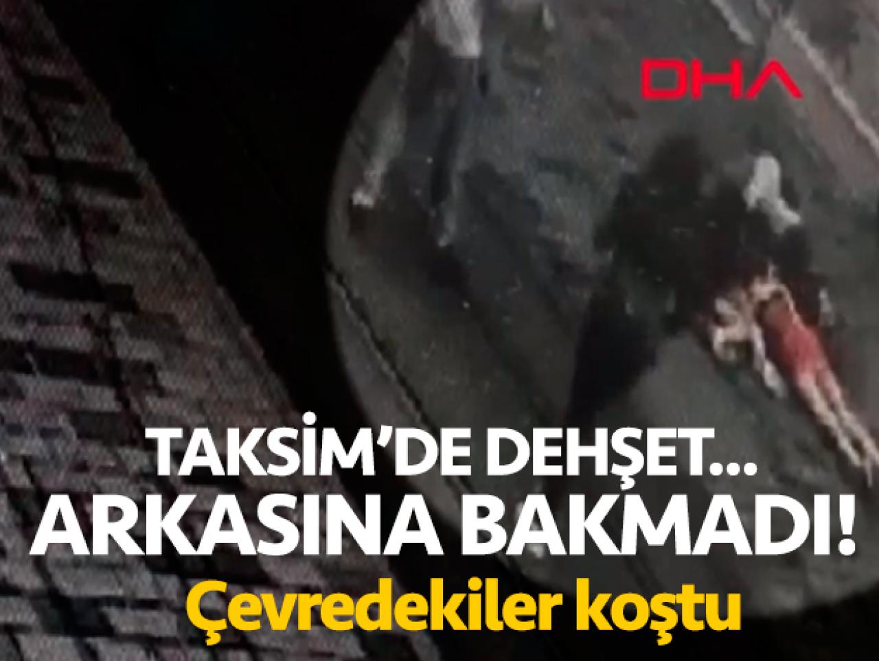 Taksim'de motosikletli dehşeti! Arkasına bile bakmadı...