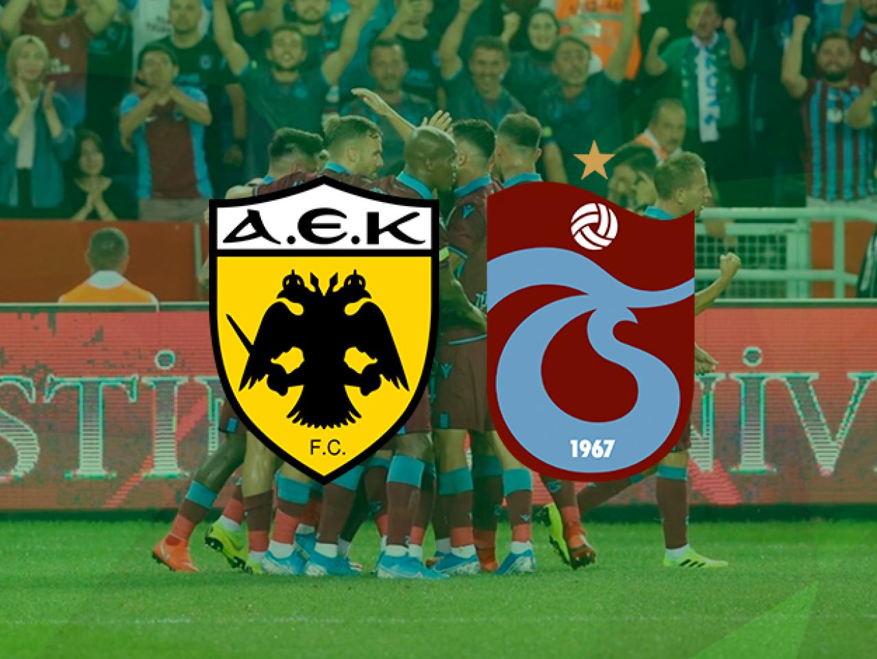 AEK - Trabzonspor UEFA Avrupa Ligi maçı saat kaçta ve hangi kanalda?