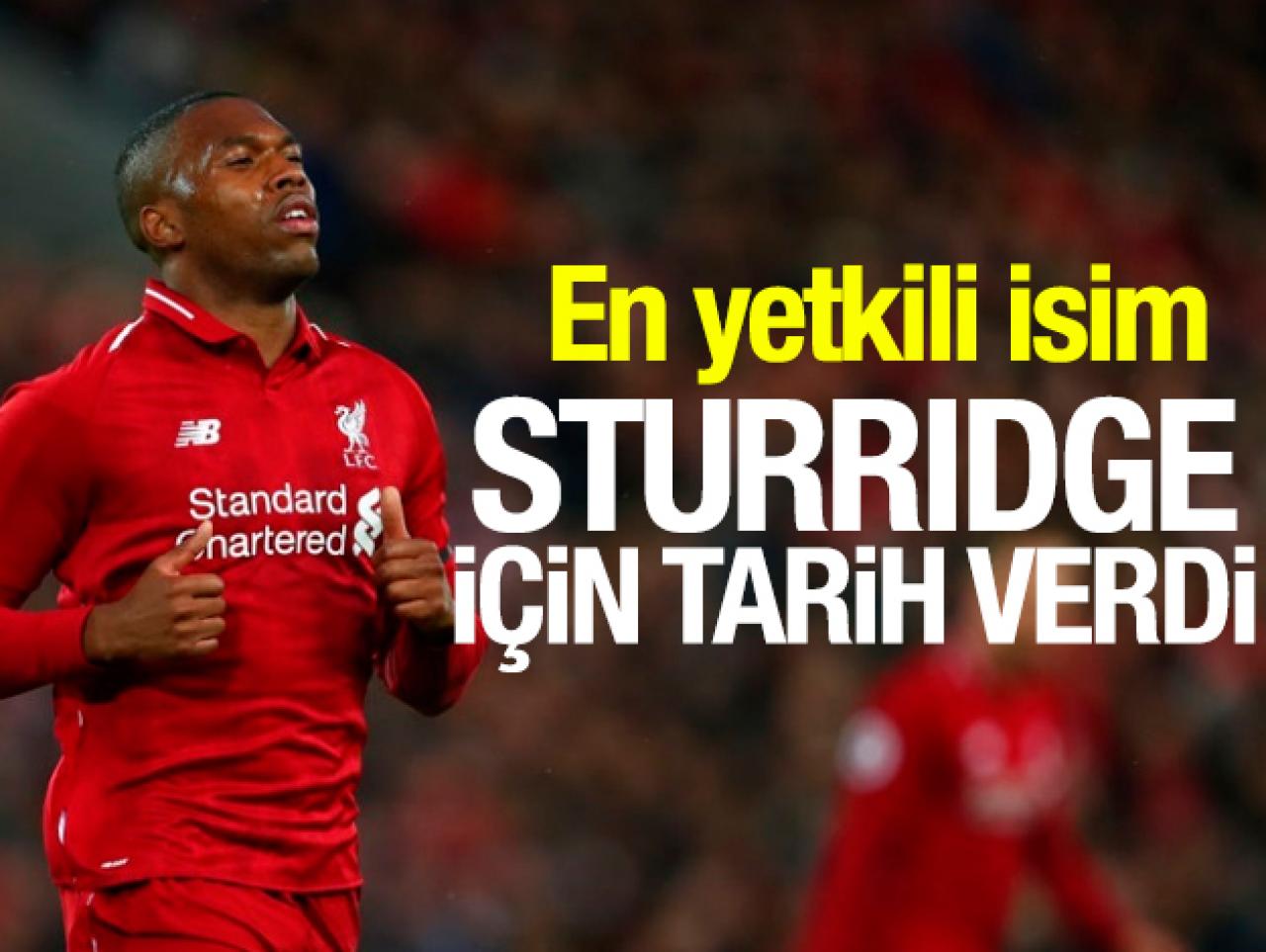 Daniel Sturridge transferinde en yetkili isim tarih verdi! KAP için...